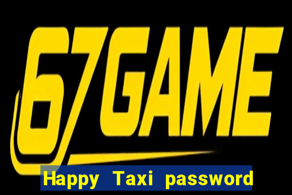 Happy Taxi password road 96 road 96 senha do cofre